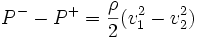 Pˆ--Pˆ+=\frac {\rho}{2}(v_{1}ˆ2 - v_{2}ˆ2)